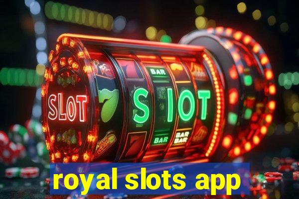 royal slots app